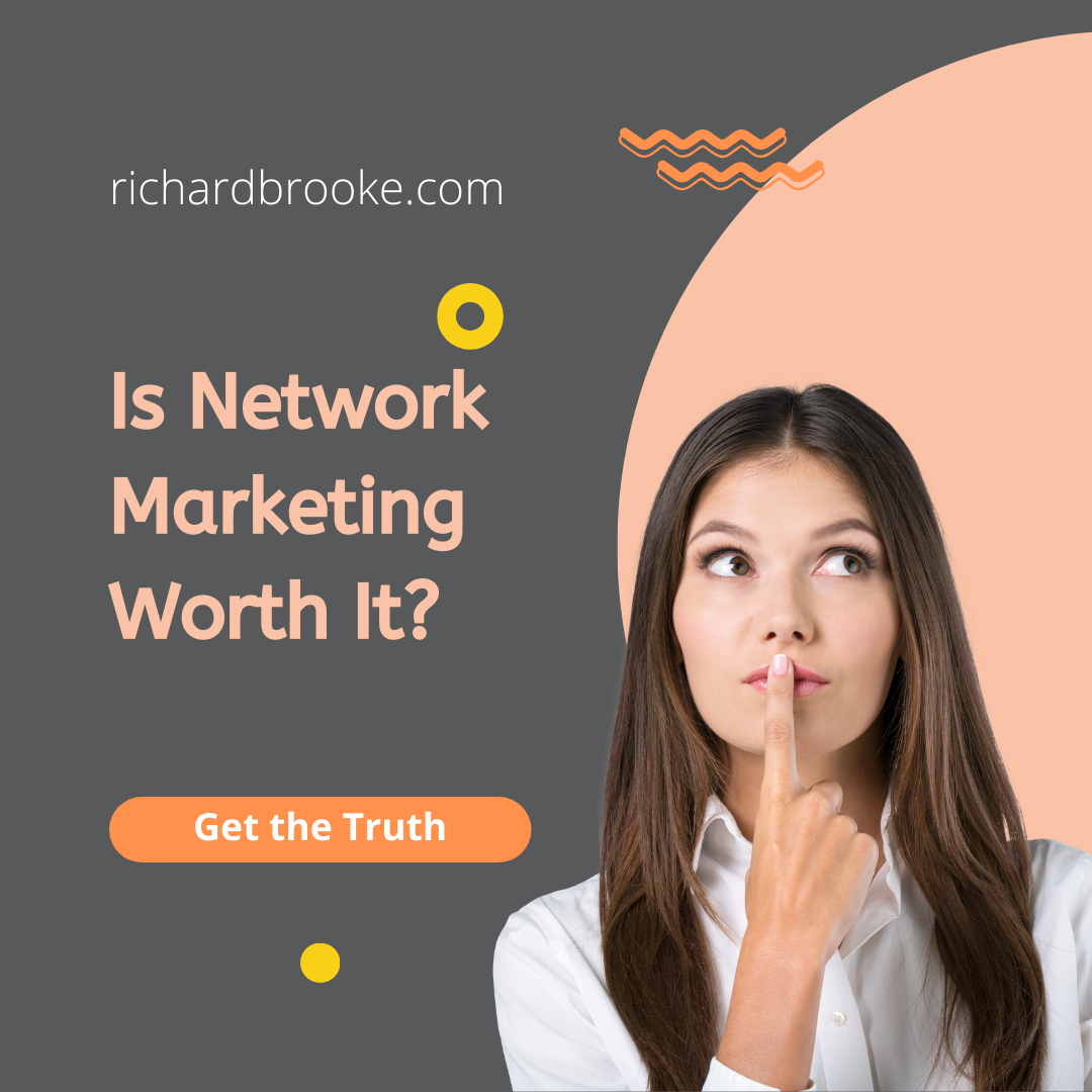Is Network Marketing Worth It?