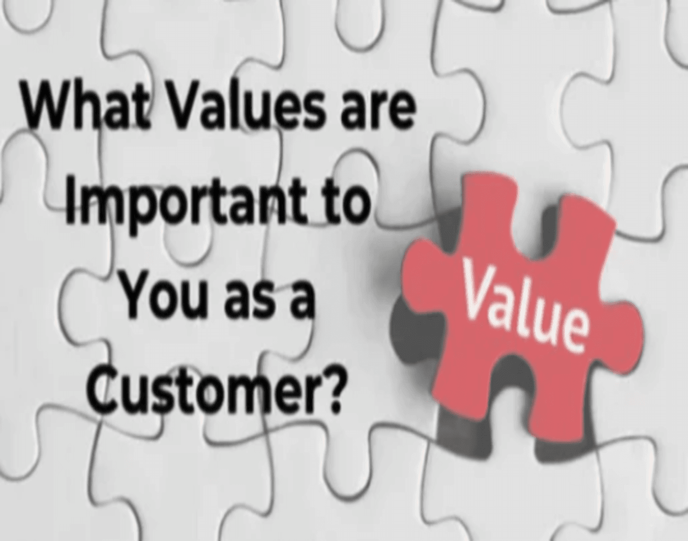 What Values are Important to You as a Customer?